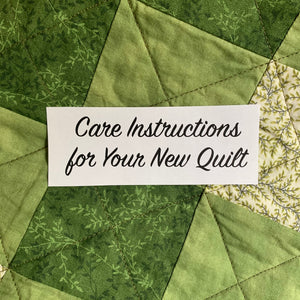 Care Instructions for Your New Quilt