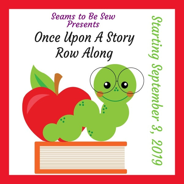 Seams To Be Sew Row Along - Once Upon a Story